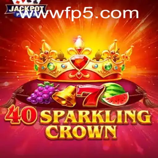 Descubra o Fascinante Jogo 40SparklingCrown com FP5.com